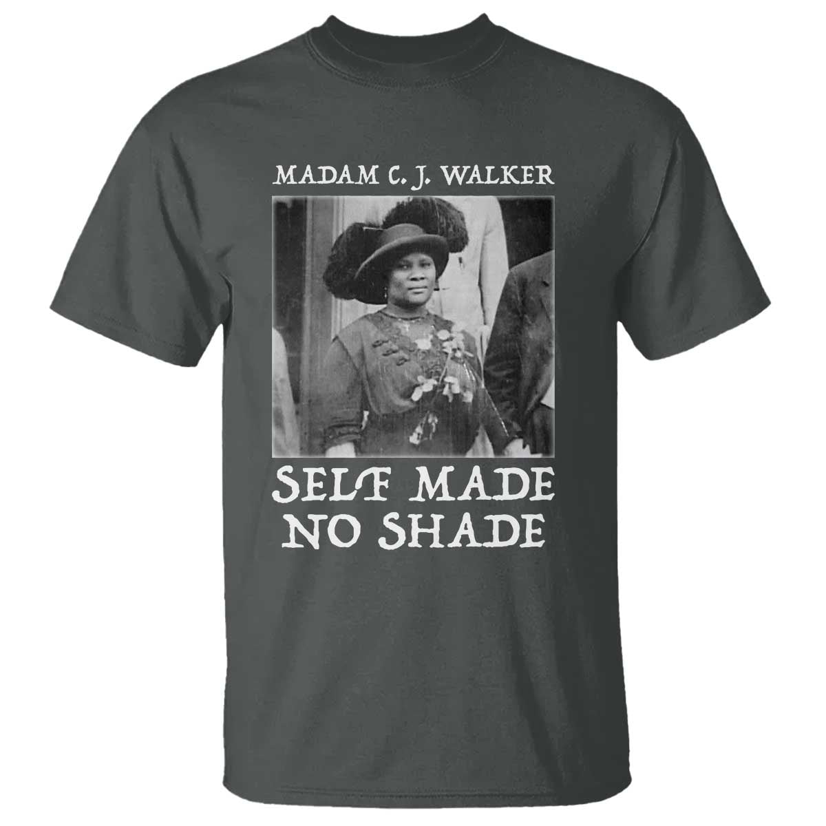 Madam CJ Walker T Shirt Self Made No Shade Female Empowerment - African Pride