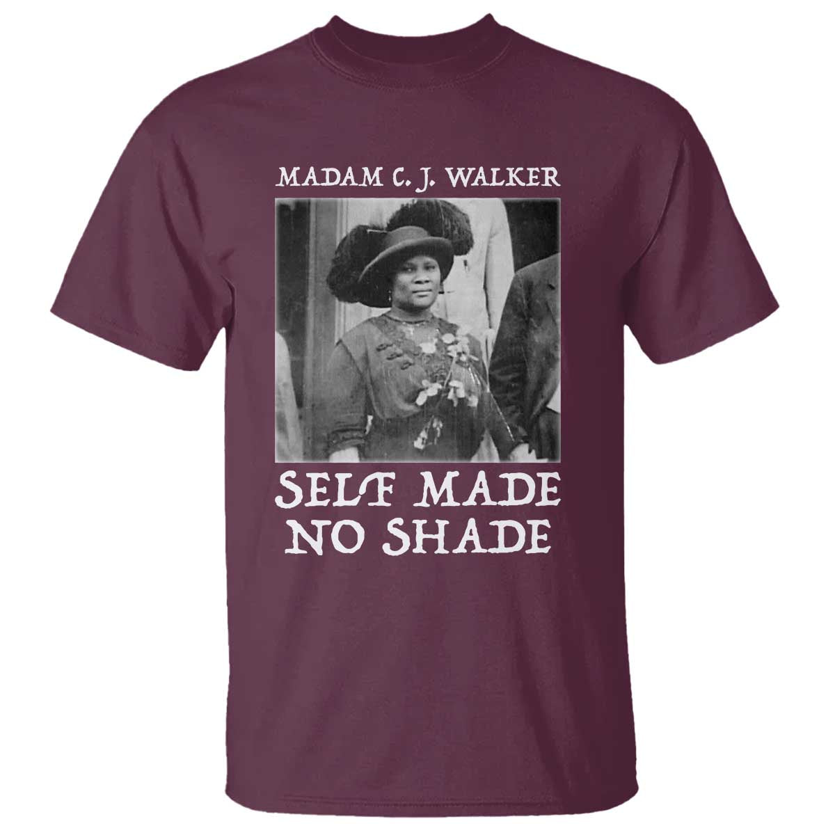 Madam CJ Walker T Shirt Self Made No Shade Female Empowerment - African Pride