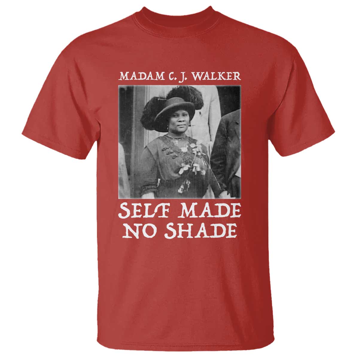 Madam CJ Walker T Shirt Self Made No Shade Female Empowerment - African Pride