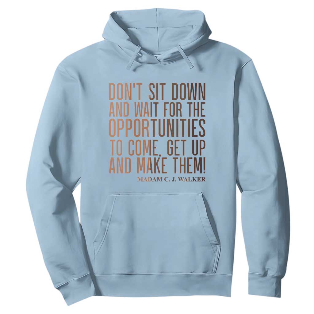 Madam CJ Walker Quote Hoodie Get Up And Make Opportunities - African Pride