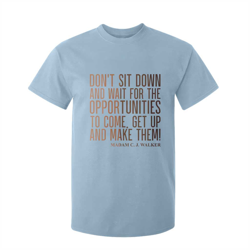 Madam CJ Walker Quote T Shirt For Kid Get Up And Make Opportunities - African Pride