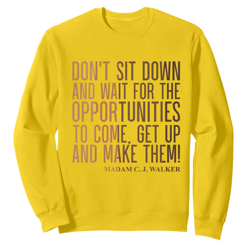 Madam CJ Walker Quote Sweatshirt Get Up And Make Opportunities - African Pride