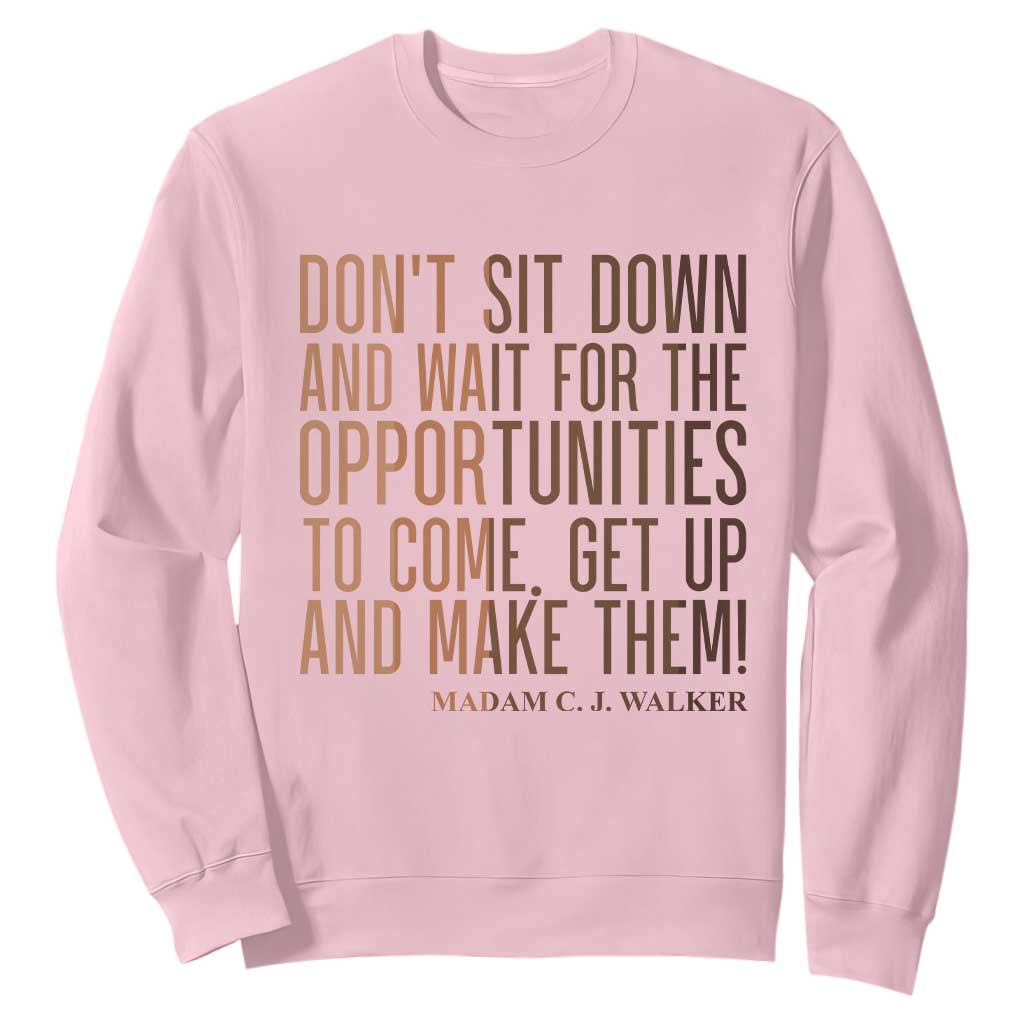 Madam CJ Walker Quote Sweatshirt Get Up And Make Opportunities - African Pride