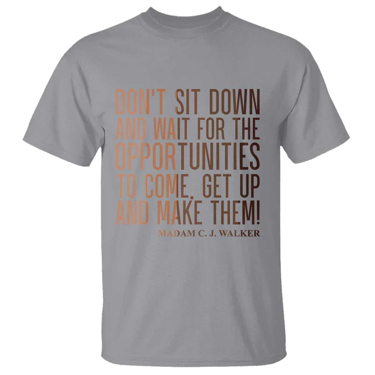 Madam CJ Walker Quote T Shirt Get Up And Make Opportunities - African Pride