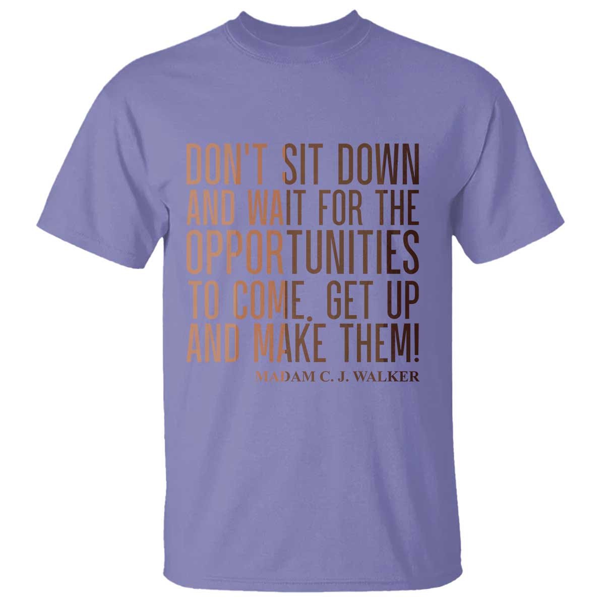 Madam CJ Walker Quote T Shirt Get Up And Make Opportunities - African Pride