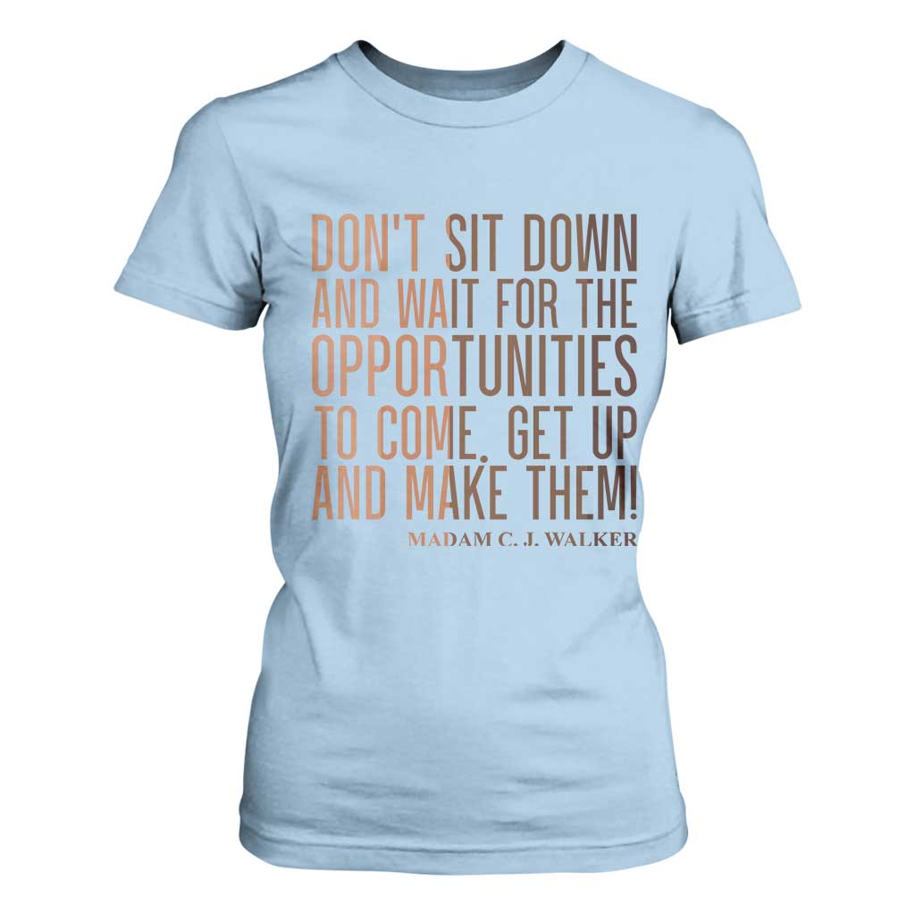Madam CJ Walker Quote T Shirt For Women Get Up And Make Opportunities - African Pride