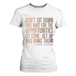 Madam CJ Walker Quote T Shirt For Women Get Up And Make Opportunities - African Pride