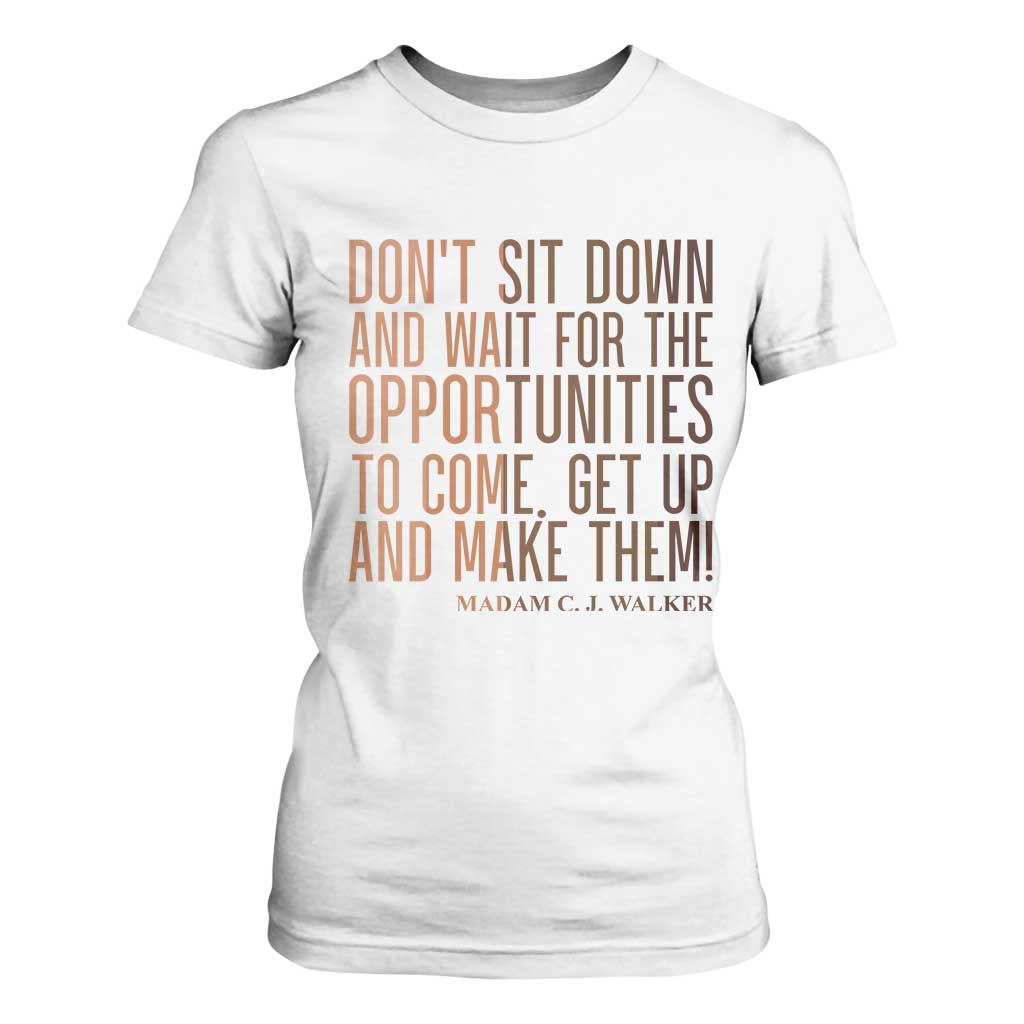 Madam CJ Walker Quote T Shirt For Women Get Up And Make Opportunities - African Pride