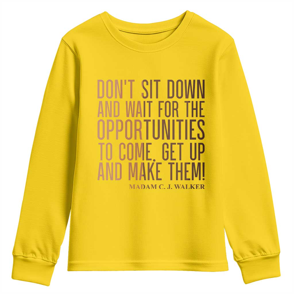 Madam CJ Walker Quote Youth Sweatshirt Get Up And Make Opportunities - African Pride