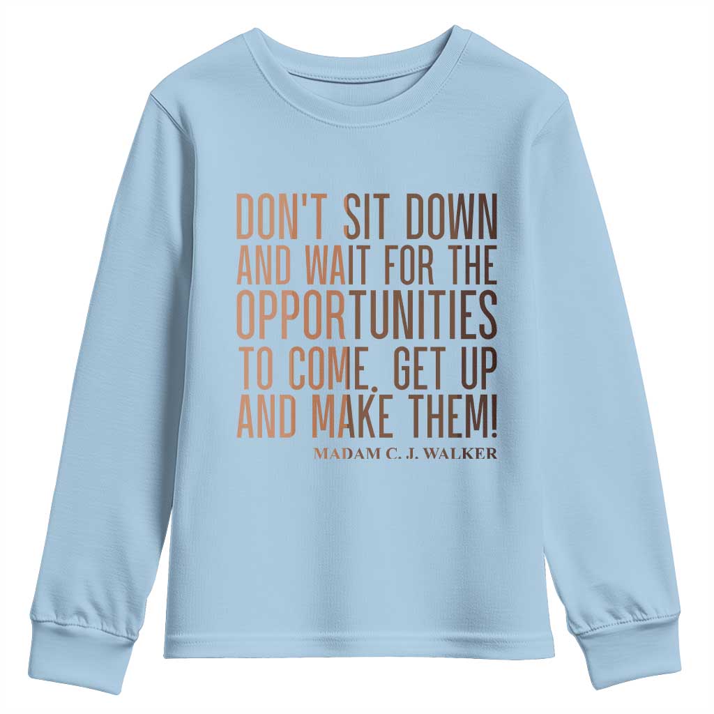Madam CJ Walker Quote Youth Sweatshirt Get Up And Make Opportunities - African Pride