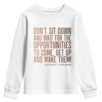 Madam CJ Walker Quote Youth Sweatshirt Get Up And Make Opportunities - African Pride