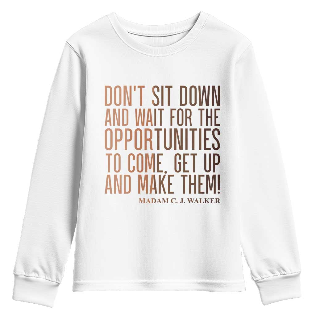 Madam CJ Walker Quote Youth Sweatshirt Get Up And Make Opportunities - African Pride