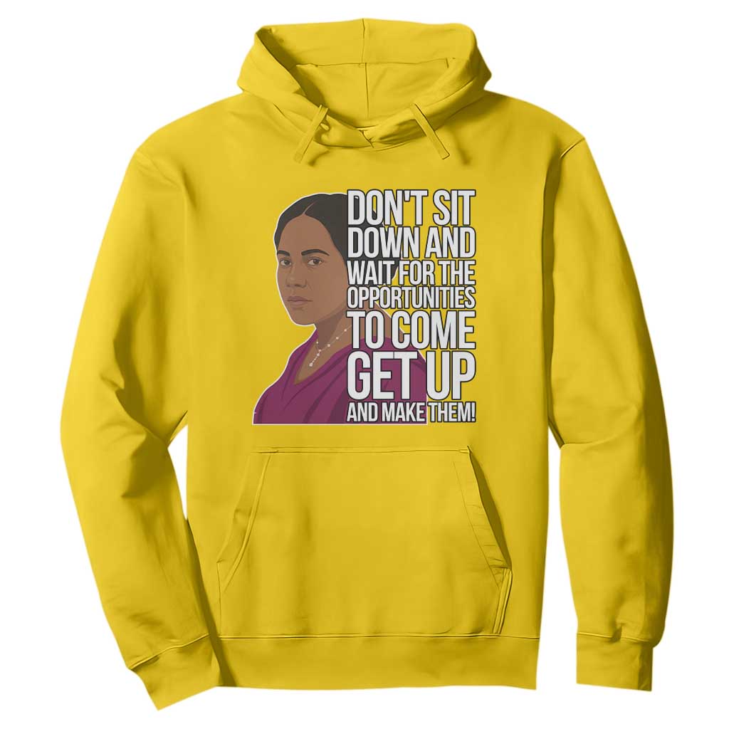 Madam CJ Walker Quote Hoodie Do Not Sit Down And Wait For Opportunities - African Pride