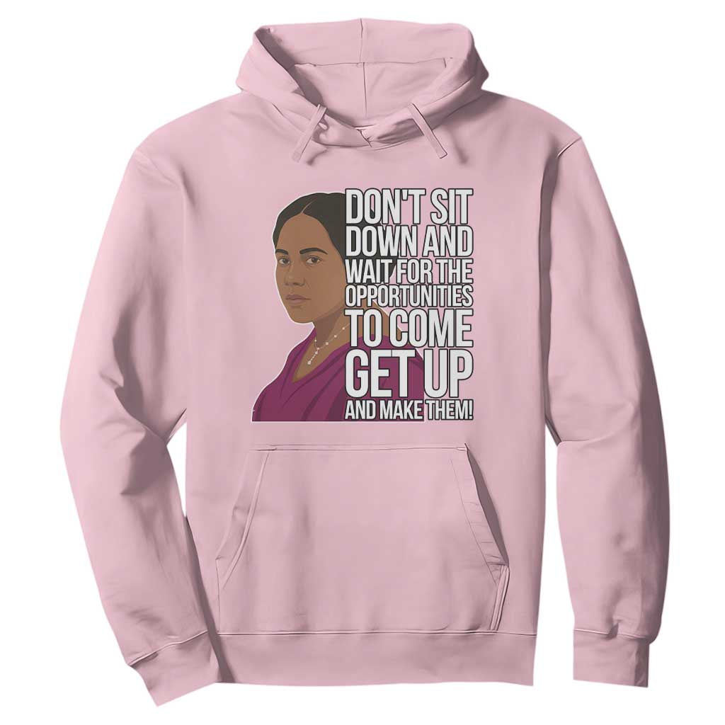 Madam CJ Walker Quote Hoodie Do Not Sit Down And Wait For Opportunities - African Pride