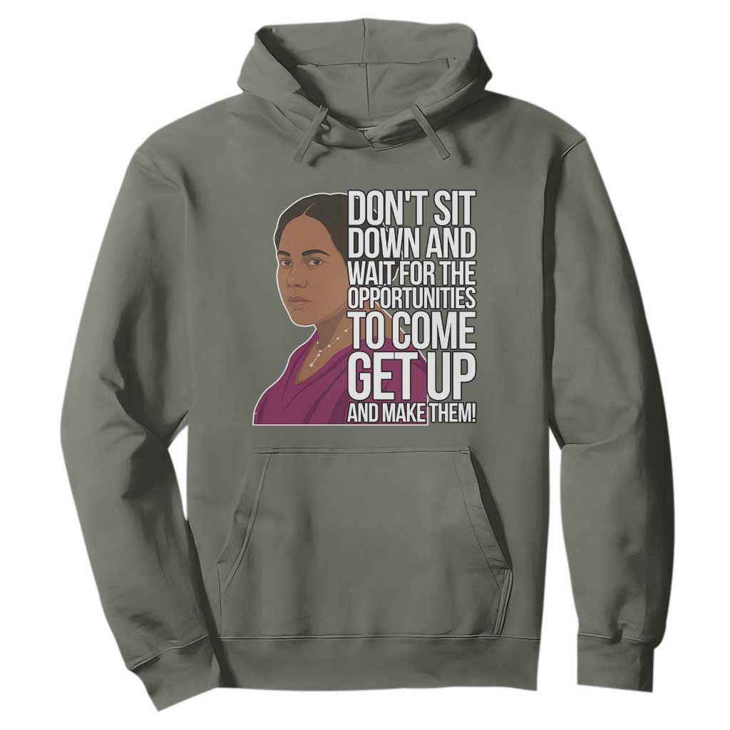 Madam CJ Walker Quote Hoodie Do Not Sit Down And Wait For Opportunities - African Pride