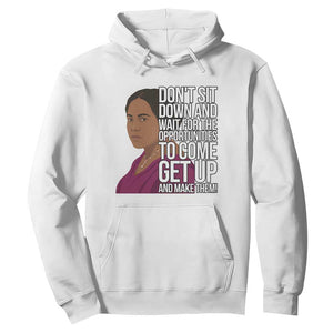 Madam CJ Walker Quote Hoodie Do Not Sit Down And Wait For Opportunities - African Pride