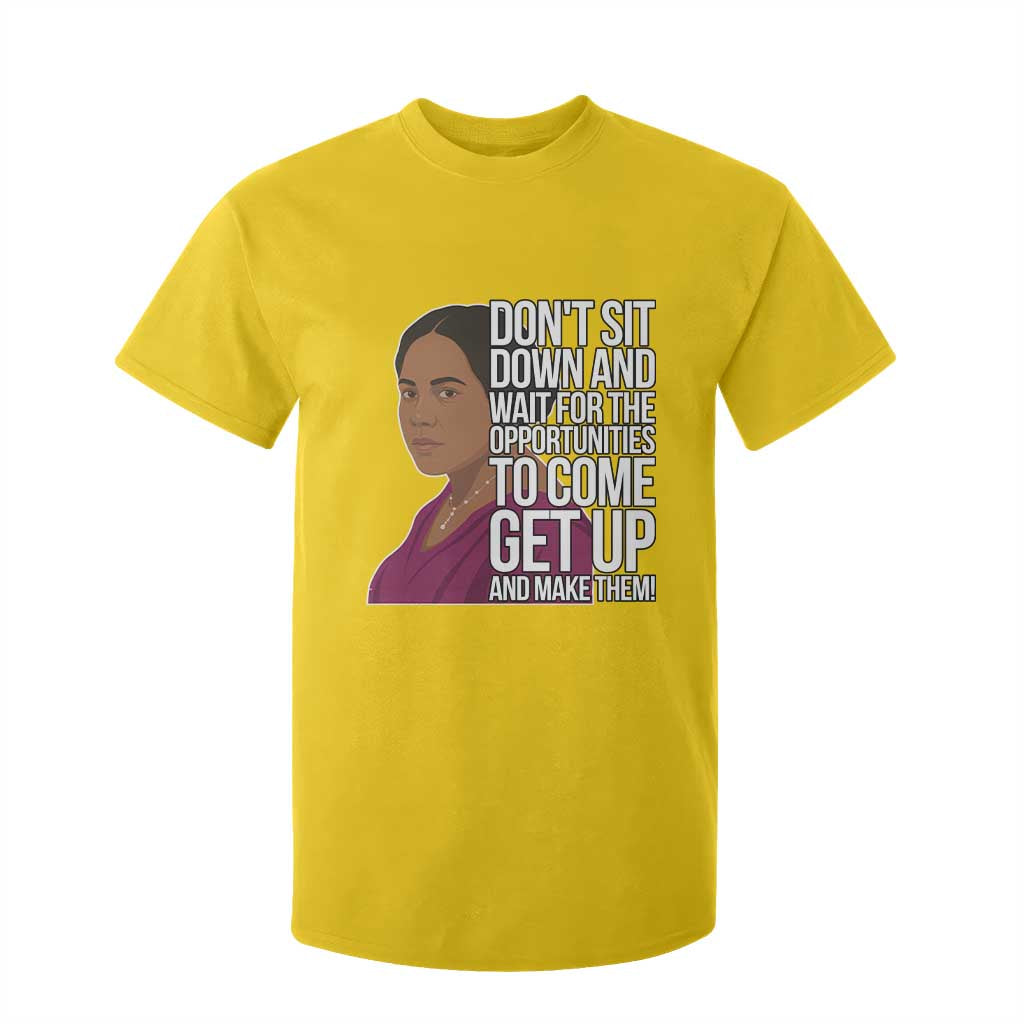 Madam CJ Walker Quote T Shirt For Kid Do Not Sit Down And Wait For Opportunities - African Pride