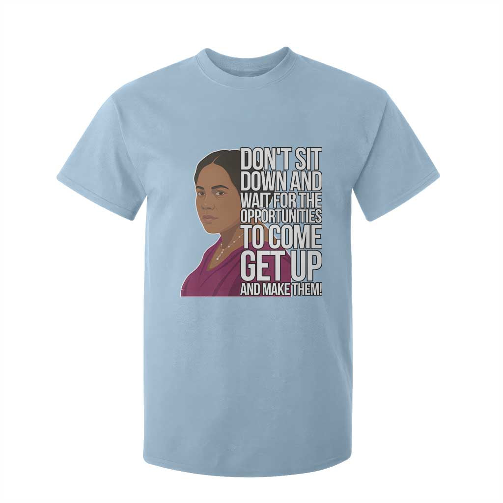 Madam CJ Walker Quote T Shirt For Kid Do Not Sit Down And Wait For Opportunities - African Pride