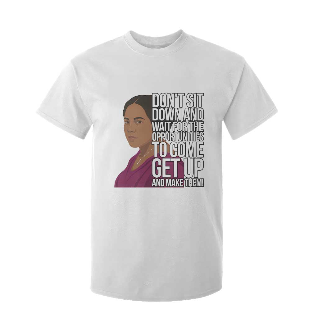 Madam CJ Walker Quote T Shirt For Kid Do Not Sit Down And Wait For Opportunities - African Pride