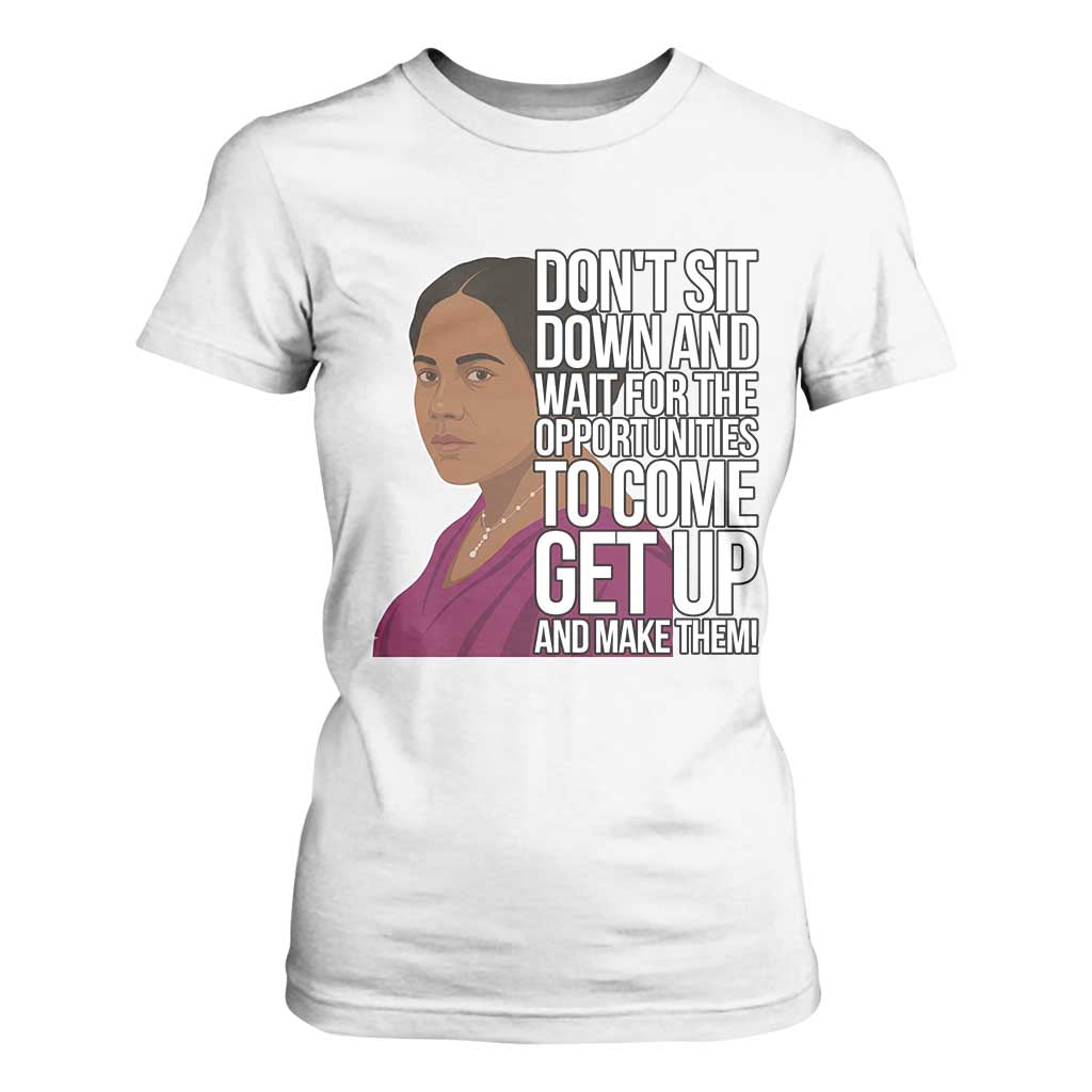 Madam CJ Walker Quote T Shirt For Women Do Not Sit Down And Wait For Opportunities - African Pride