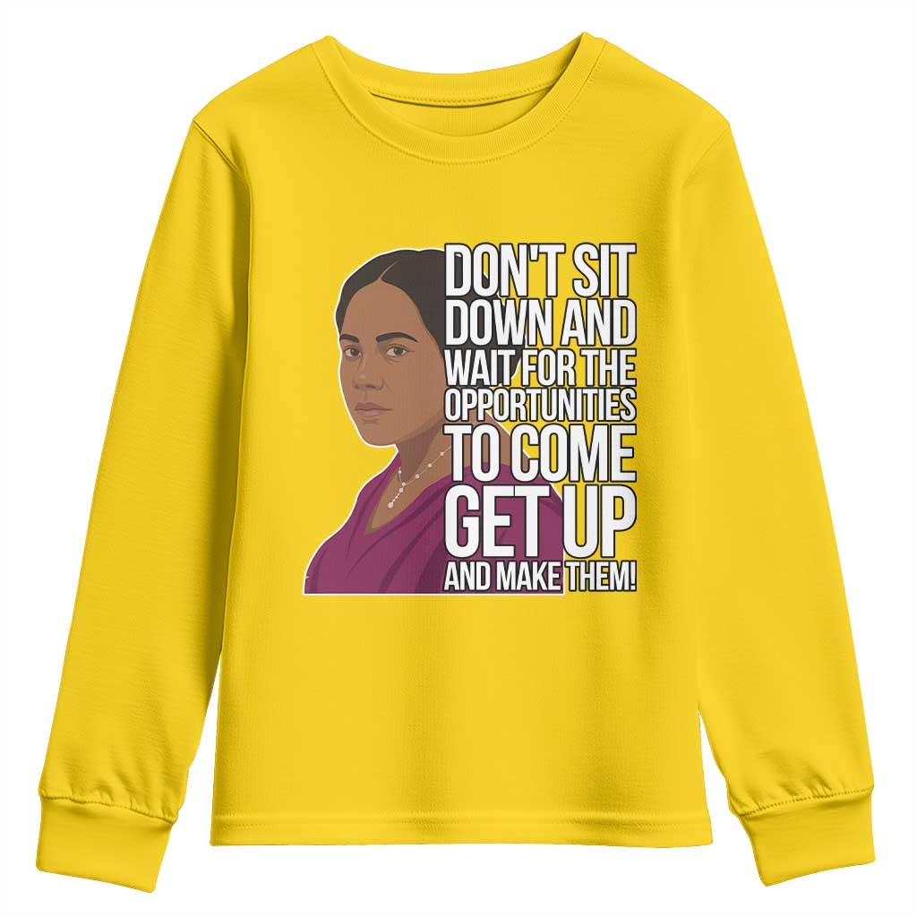 Madam CJ Walker Quote Youth Sweatshirt Do Not Sit Down And Wait For Opportunities - African Pride