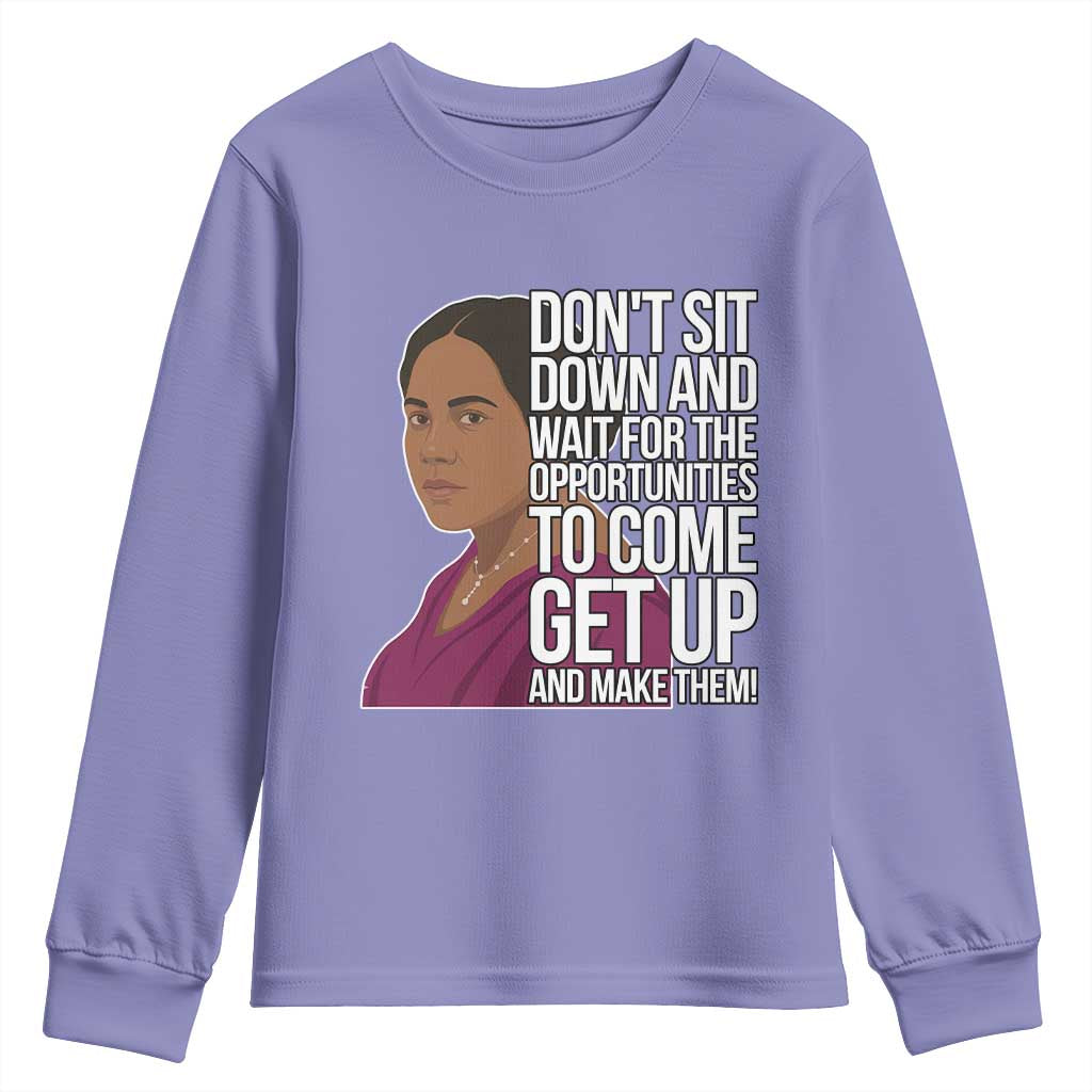 Madam CJ Walker Quote Youth Sweatshirt Do Not Sit Down And Wait For Opportunities - African Pride