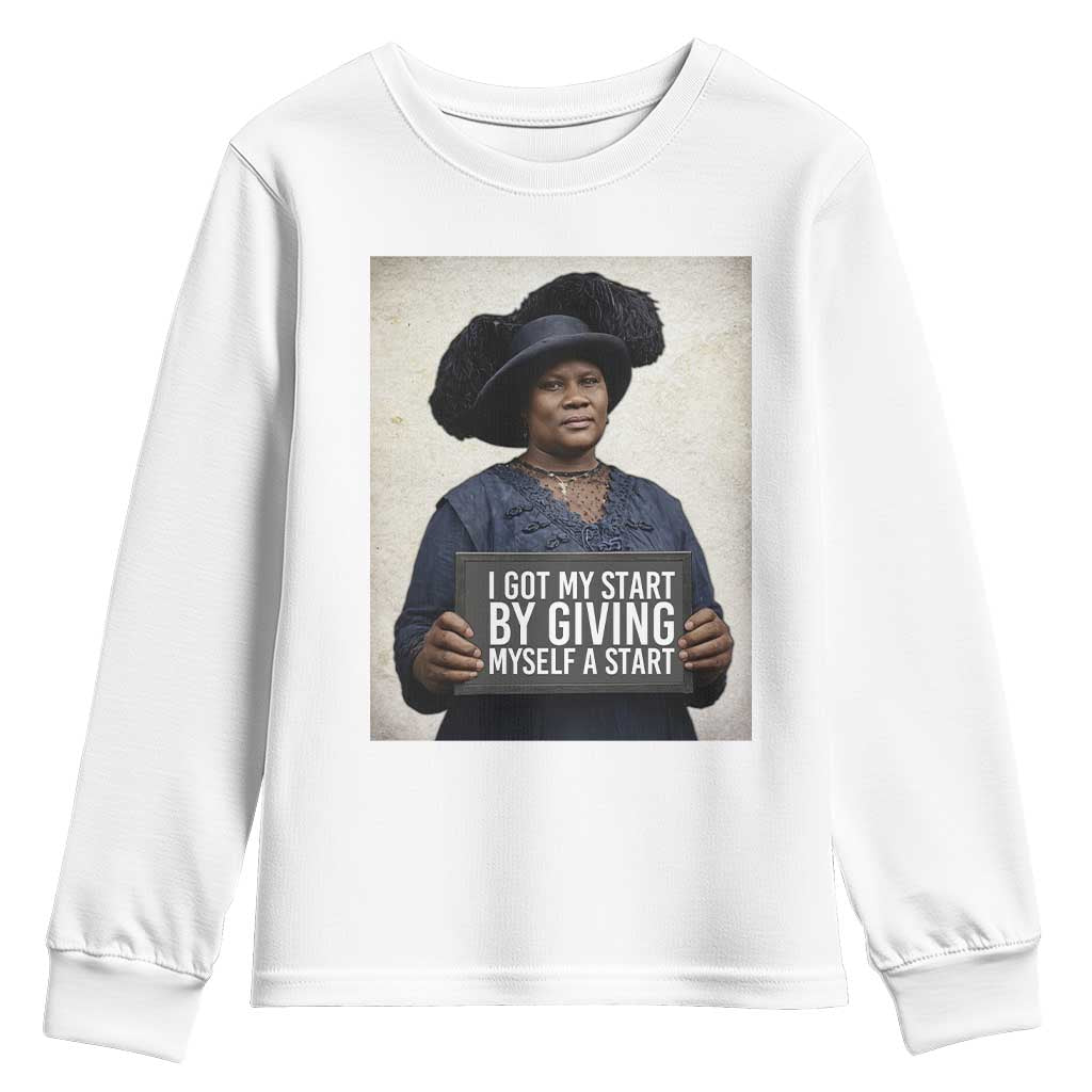 Madam CJ Walker Quote Youth Sweatshirt I Got My Start By Giving Myself A Start