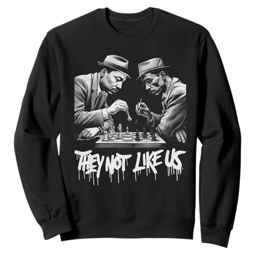 MLK And Malcolm X Sweatshirt They Not Like Us African American Heritage Gift - African Pride