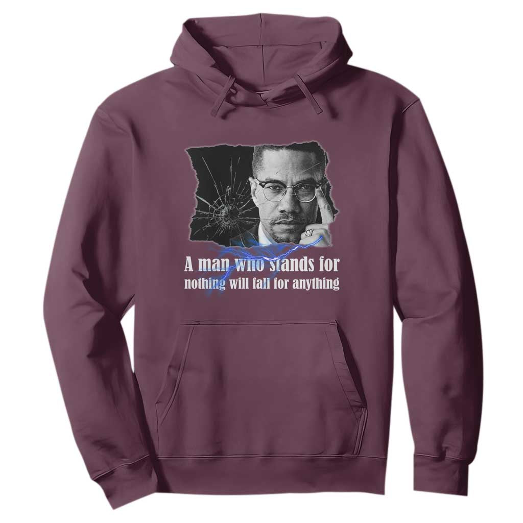 Malcolm X Quote Hoodie A Man Who Stands For Nothing Will Fall - African Pride