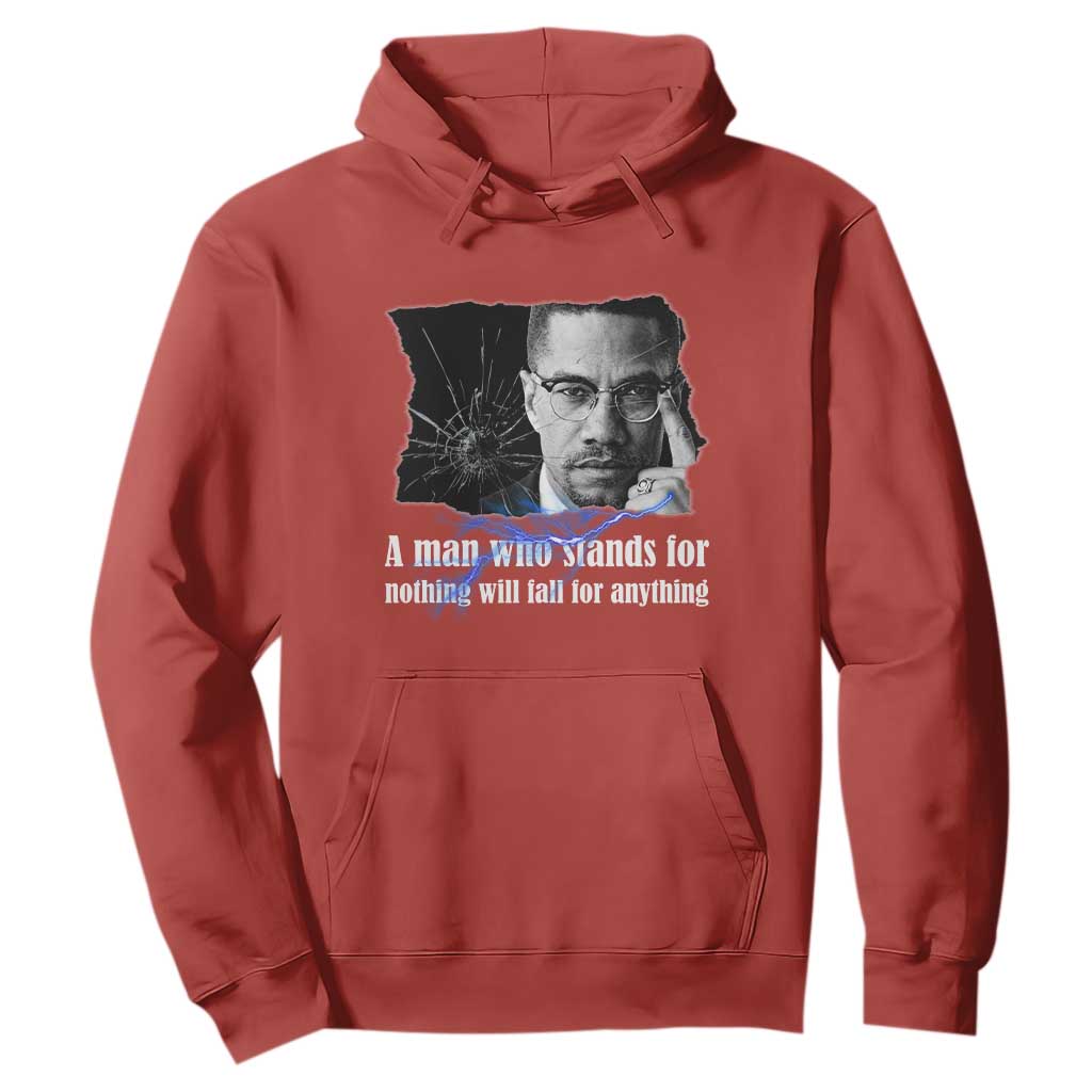 Malcolm X Quote Hoodie A Man Who Stands For Nothing Will Fall - African Pride