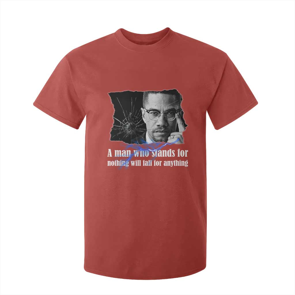 Malcolm X Quote T Shirt For Kid A Man Who Stands For Nothing Will Fall - African Pride