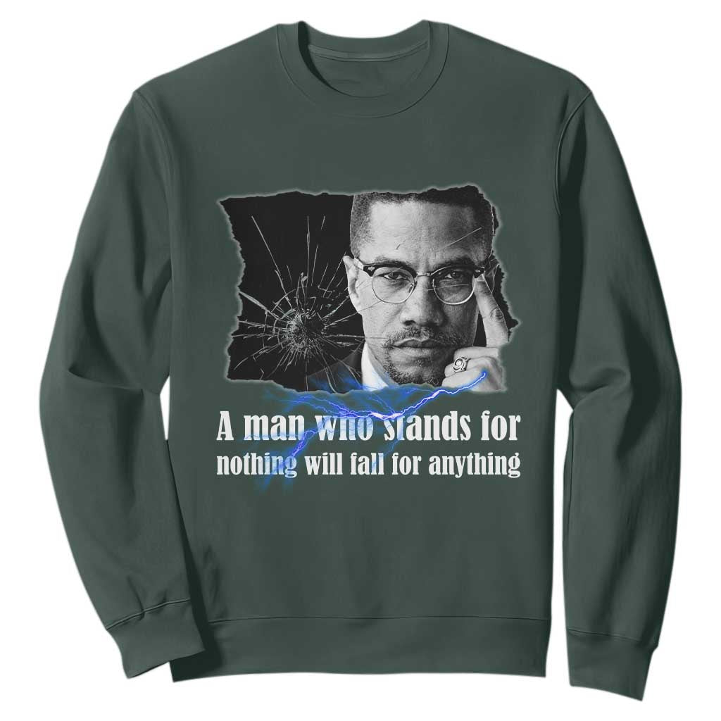 Malcolm X Quote Sweatshirt A Man Who Stands For Nothing Will Fall - African Pride