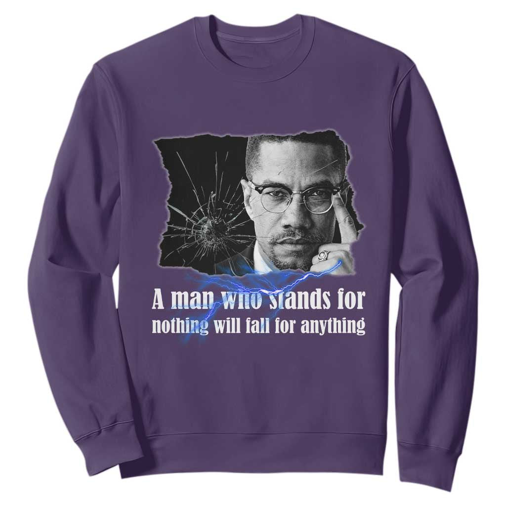 Malcolm X Quote Sweatshirt A Man Who Stands For Nothing Will Fall - African Pride