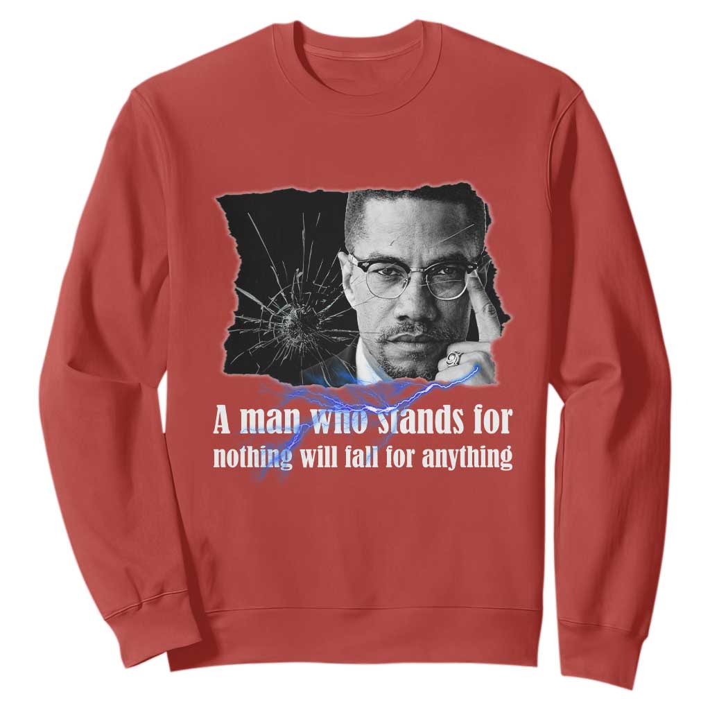 Malcolm X Quote Sweatshirt A Man Who Stands For Nothing Will Fall - African Pride