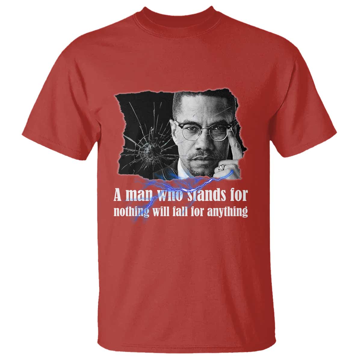 Malcolm X Quote T Shirt A Man Who Stands For Nothing Will Fall - African Pride