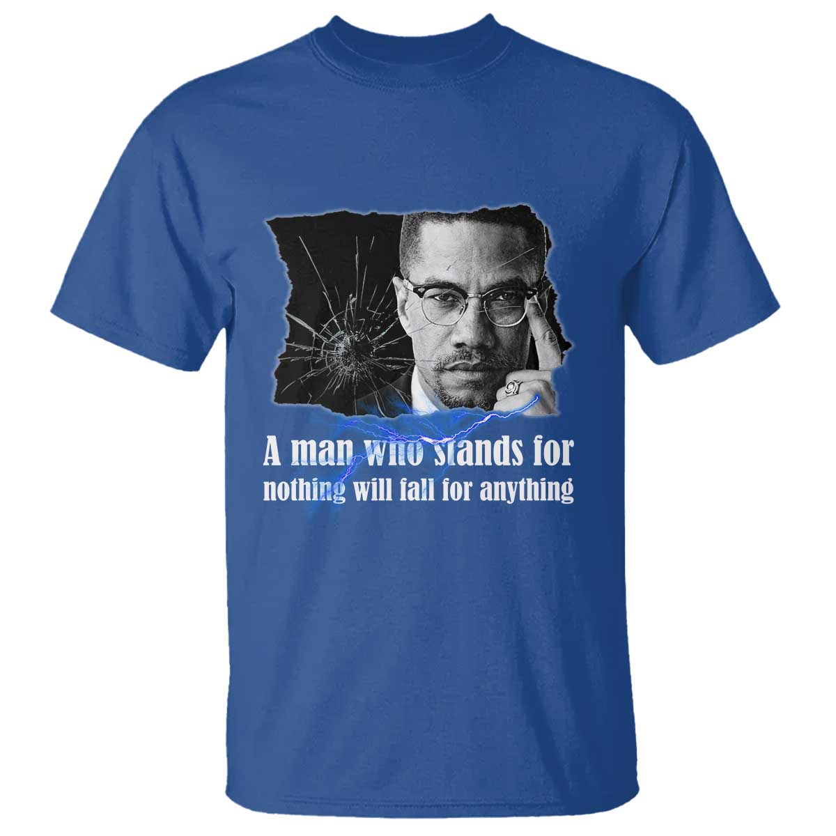 Malcolm X Quote T Shirt A Man Who Stands For Nothing Will Fall - African Pride