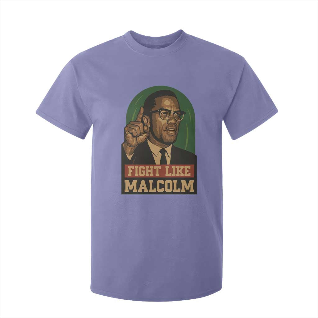 Fight Like Malcolm X T Shirt For Kid Black History Month Inspirational Gift - African Pride