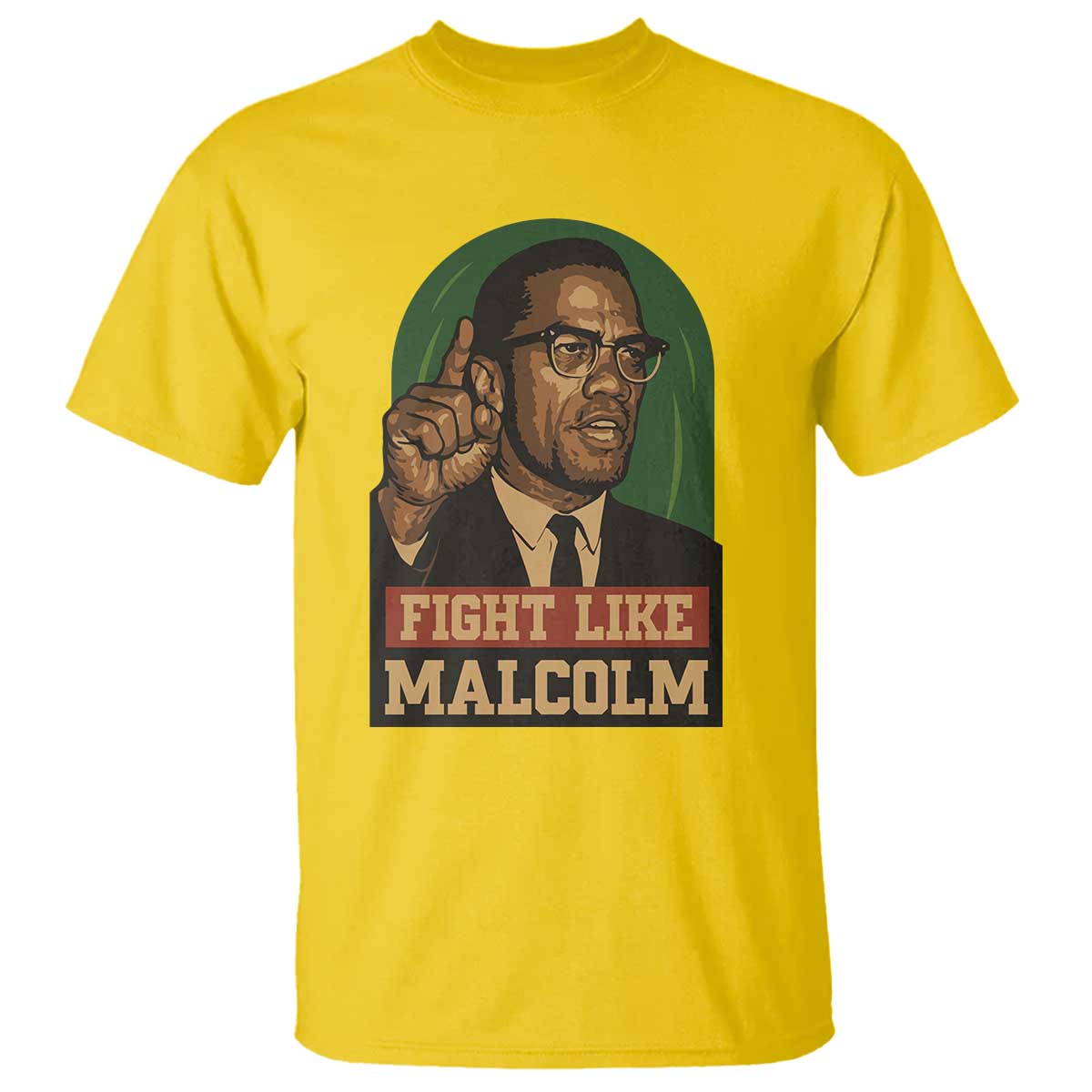 Fight Like Malcolm X T Shirt Black History Month Inspirational Gift - African Pride