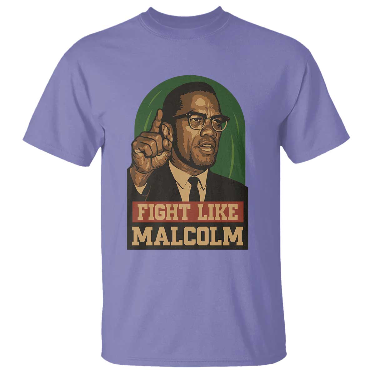 Fight Like Malcolm X T Shirt Black History Month Inspirational Gift - African Pride