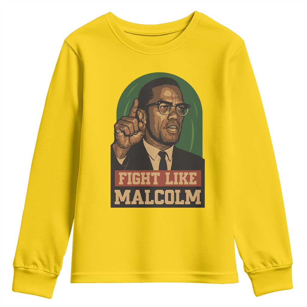 Fight Like Malcolm X Youth Sweatshirt Black History Month Inspirational Gift - African Pride