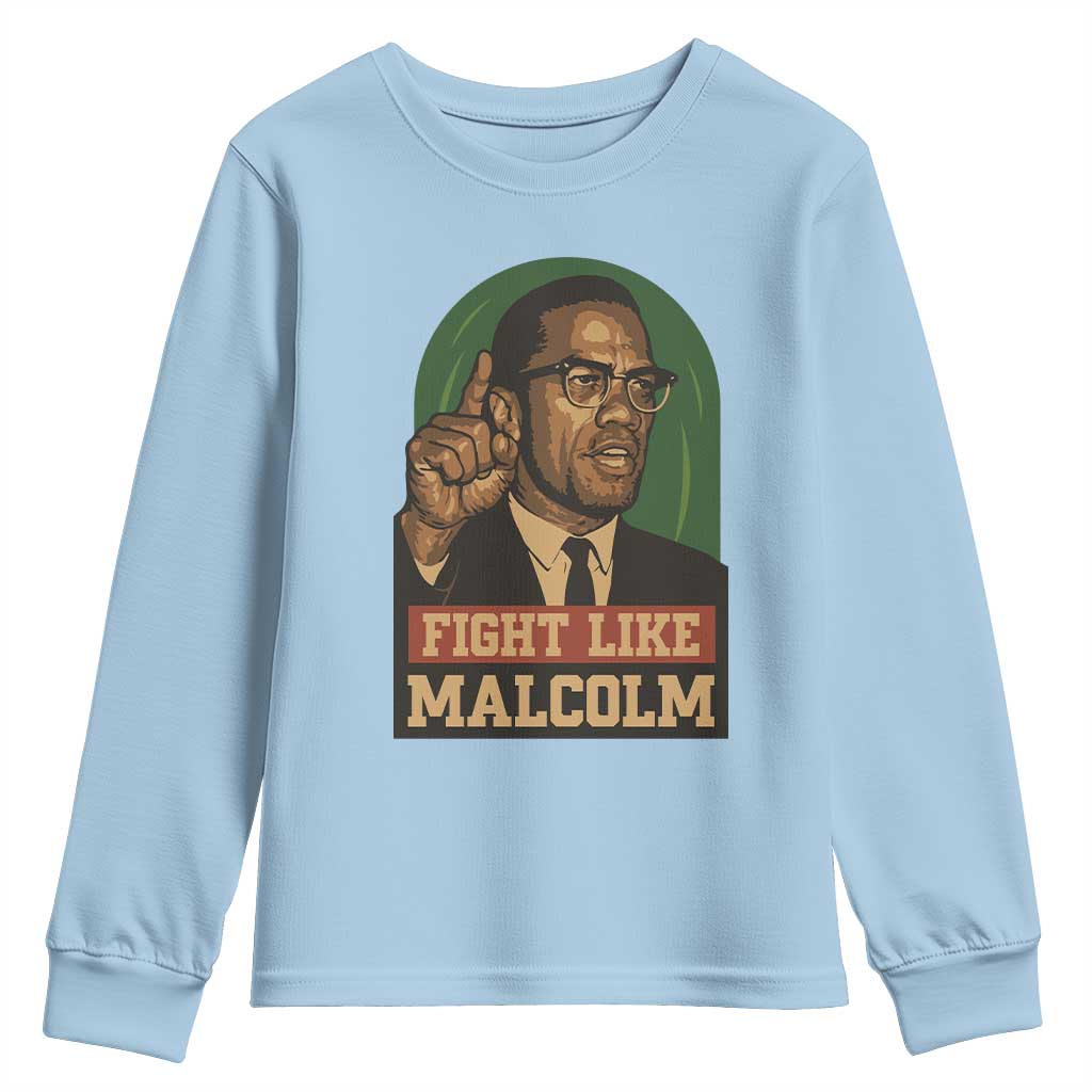 Fight Like Malcolm X Youth Sweatshirt Black History Month Inspirational Gift - African Pride