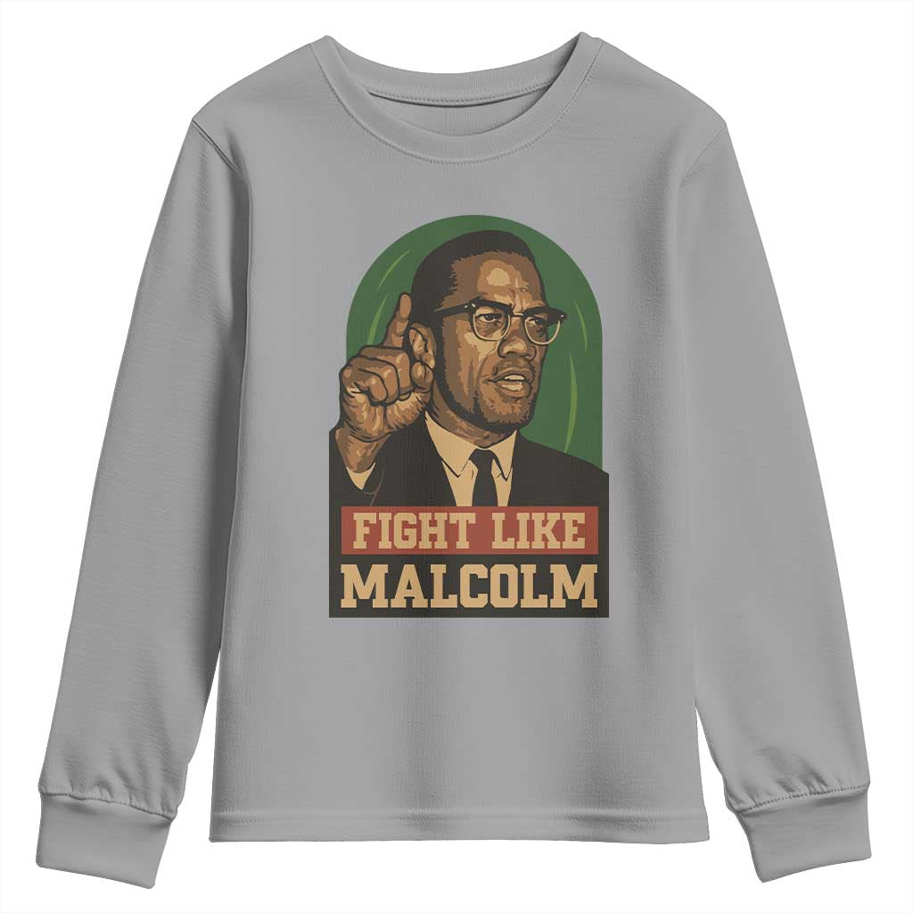 Fight Like Malcolm X Youth Sweatshirt Black History Month Inspirational Gift - African Pride