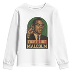 Fight Like Malcolm X Youth Sweatshirt Black History Month Inspirational Gift - African Pride