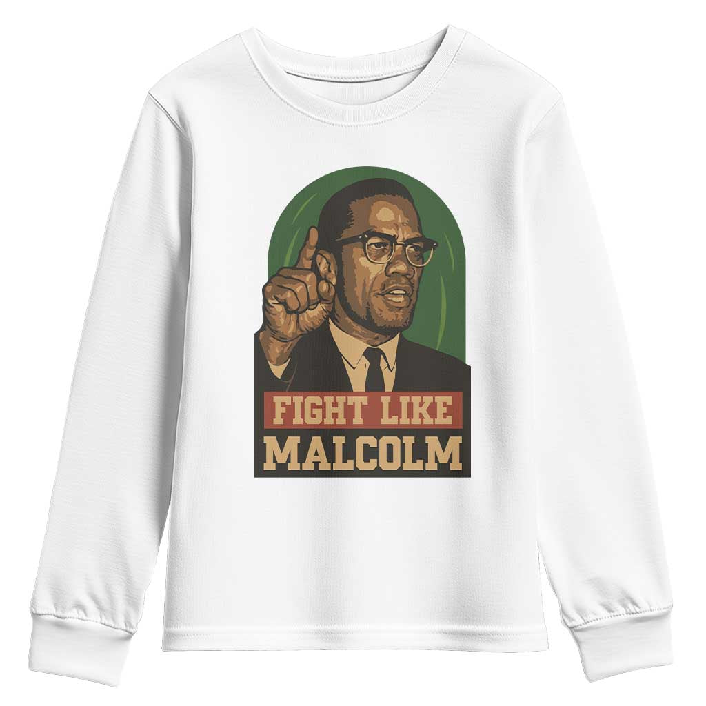 Fight Like Malcolm X Youth Sweatshirt Black History Month Inspirational Gift - African Pride