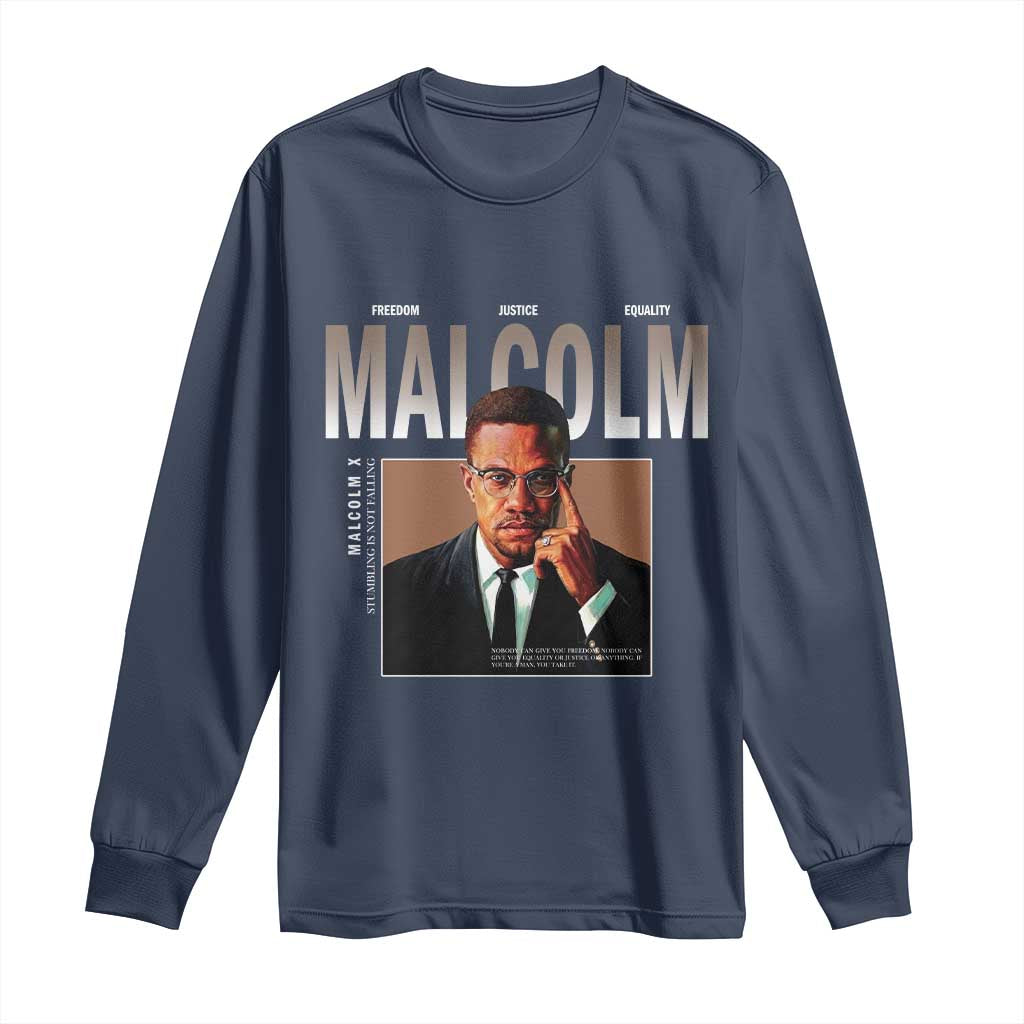 Black History Hero Malcolm X Long Sleeve Shirt Stumbling Is Not Falling TS12