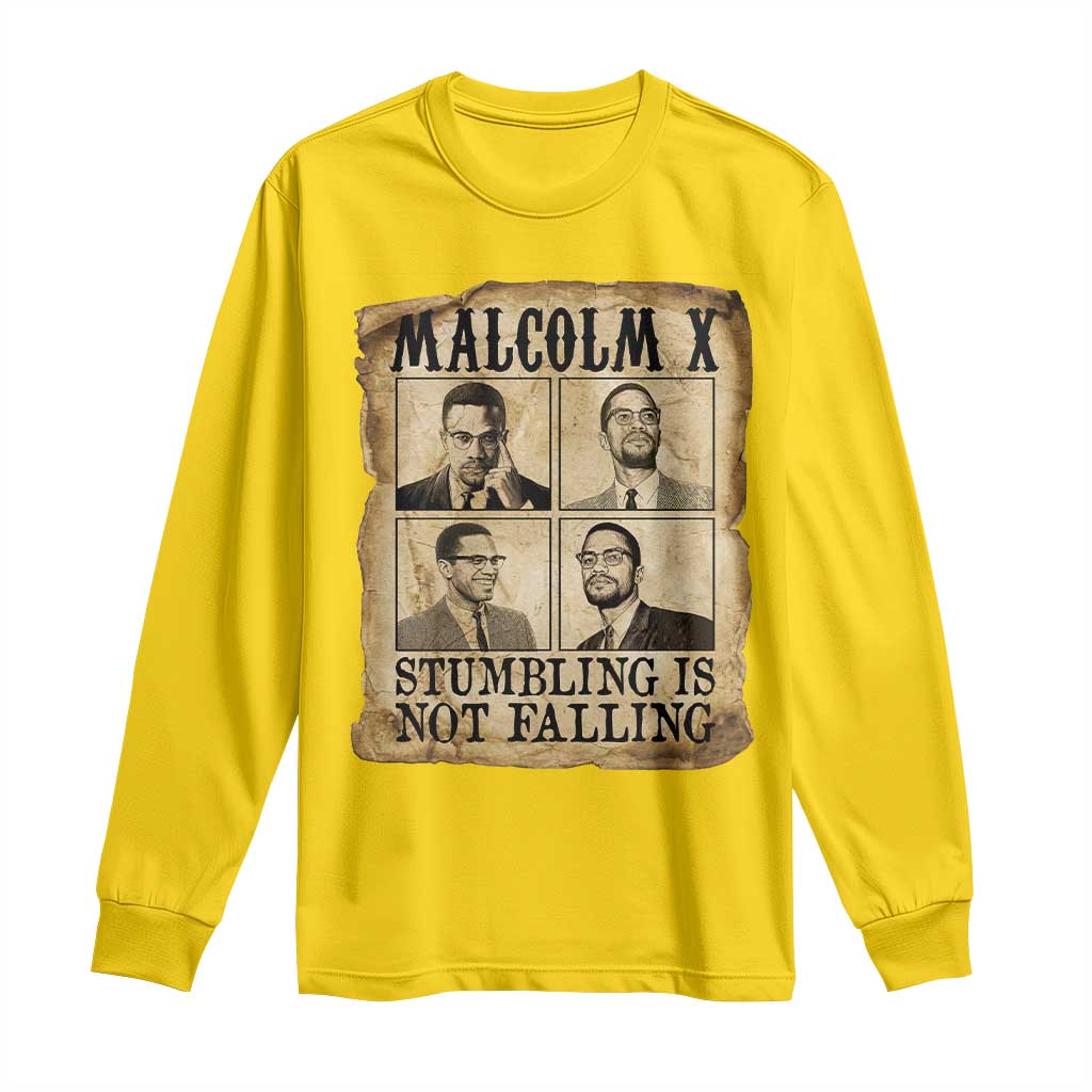 Malcolm X Long Sleeve Shirt Stumbling Is Not Falling Historical Poster TS12