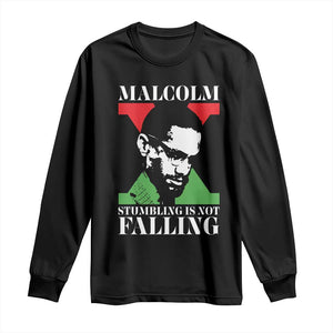 Malcolm X Long Sleeve Shirt Stumbling Is Not Falling Black History Leader TS12