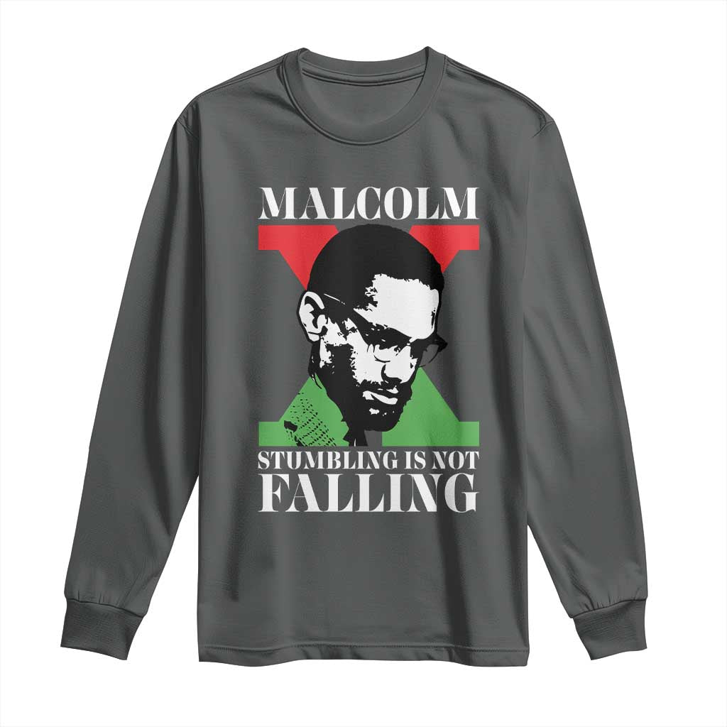 Malcolm X Long Sleeve Shirt Stumbling Is Not Falling Black History Leader TS12