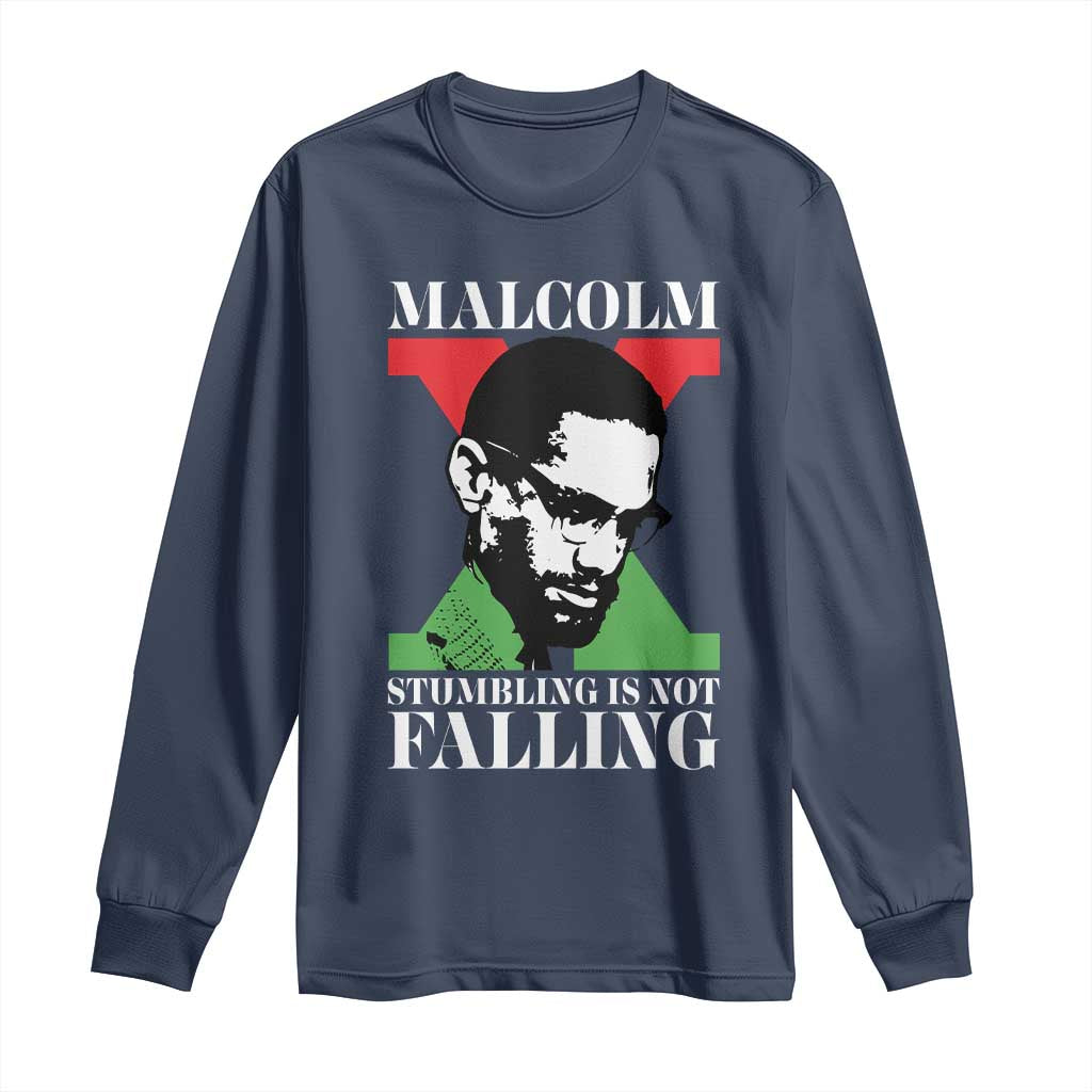 Malcolm X Long Sleeve Shirt Stumbling Is Not Falling Black History Leader TS12
