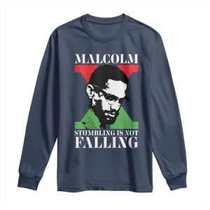 Malcolm X Long Sleeve Shirt Stumbling Is Not Falling Black History Leader TS12